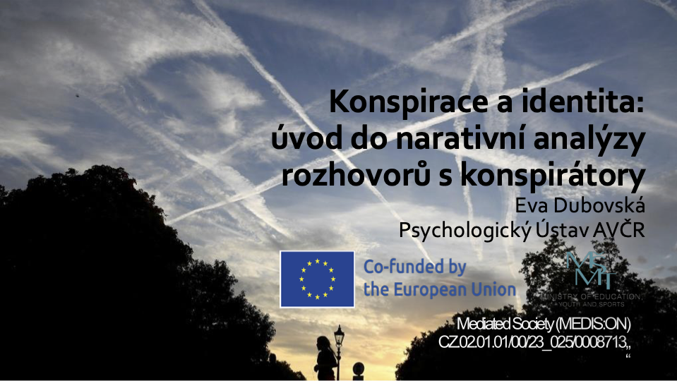 „Konspirace a identita: úvod do narativní analýzy rozhovorů s konspirátory“